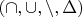 $(\cap, \cup, \setminus, \Delta)$