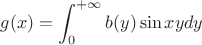 $$g(x)=\int_{0}^{+\infty}b(y)\sin{xy}dy$$