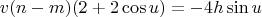 $$ v(n - m)(2 + 2\cos{u})  = -4h\sin{u} $$