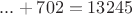 $...+702=13245$