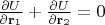 $\frac{\partial U}{\partial \mathbf r_1}+\frac{\partial U}{\partial \mathbf r_2}=0$