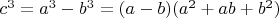 $c^3=a^3-b^3=(a-b)(a^2+ab+b^2)$