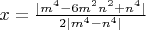 $x=\frac{|m^4-6m^2n^2+n^4|}{2|m^4-n^4|}$