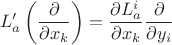$$L'_a\left(\frac{\partial}{\partial x_k}\right)=\frac{\partial L_a^i}{\partial x_k}\frac{\partial}{\partial y_i}$$