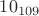 $10_{109}$