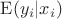 $\mathrm{E}(y_i|x_i)$ $\mathrm{E}(y_i|x_i)$