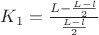 $K_1=\frac {L-\frac {L-l} {2}} {\frac {L-l} {2}}$
