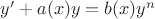 $y'+a(x)y =b(x)y^n$