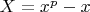 $X=x^p-x$