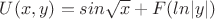 $U(x,y)=sin\sqrt x+F(ln|y|)$