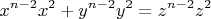 $$x^{n-2}x^2+y^{n-2}y^2=z^{n-2}z^2$$