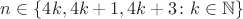 $n \in \{4 k, 4 k + 1, 4 k + 3 \colon k \in \mathbb N \}$
