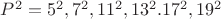 $P^2 = 5^2, 7^2, 11^2, 13^2. 17^2,  19^2$