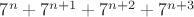 $7^n+7^{n+1}+7^{n+2}+7^{n+3}$
