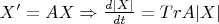 $X' = AX \Rightarrow \frac{d|X|}{dt} = TrA|X|$