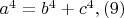 $a^4=b^4+c^4,(9)$