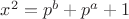 $x^2=p^b+p^a+1$