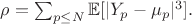 $ \rho = \sum_{p \leq N} \mathbb{E}[|Y_p - \mu_p|^3]. $