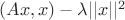 $(Ax,x)-\lambda ||x||^2$