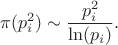 $$\pi(p_i^2) \sim \frac{p_i^2}{\ln(p_i)}.$$