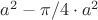 $a^2-\pi/4\cdot a^2$