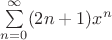 $\sum\limits_{n=0}^{\infty}(2n+1)x^n$