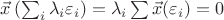 $\vec x\left(\sum_i\lambda_i \varepsilon_i\right)=\lambda_i\sum \vec x(\varepsilon_i)=0$