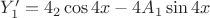 $Y_1'=4А_2\cos4x-4A_1\sin4x$