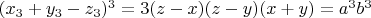 $(x_3+y_3-z_3)^3=3(z-x)(z-y)(x+y)=a^3b^3$