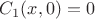 $ C_1(x,0)=0$