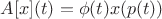 $A[x](t)=\phi(t)x(p(t))$
