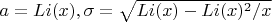$a=Li(x),\sigma=\sqrt {Li(x)-Li(x)^2/x}$