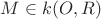 $M \in k(O,R)$