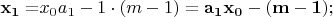 $\mathbf{x_1=}x_0 a_1-1\cdot (m-1)=\mathbf{a_1 x_0-(m-1)};$