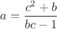 $a=\dfrac{c^2+b}{bc-1}$