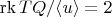 $\operatorname{rk}TQ/\langle u\rangle=2$