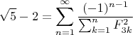 $$\sqrt{5}-2=\sum_{n=1}^{\infty}\frac{(-1)^{n-1}}{\sum_{k=1}^{n}F_{3k}^2}$$