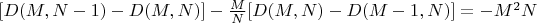$[D(M,N-1)-D(M,N)]-\frac{M}{N}[D(M,N)-D(M-1,N)]=-M^2N$