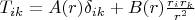$T_{ik} = A(r)\delta_{ik} + B(r)\frac{r_ir_k}{r^2}$