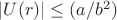 $|U(r)|\leq(a/b^2)$