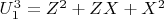 $U_1^3= Z^2 + ZX + X^2$
