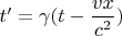 $t'=\gamma (t-\dfrac{vx}{c^2})$