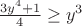 $\frac{3y^4+1}{4} \ge y^3$