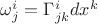 $\omega^i_j=\Gamma^i_{jk}dx^k$ $\omega^i_j=\Gamma^i_{jk}dx^k$