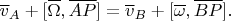 $${\overline v}_A+[\overline{\Omega},\overline{AP}]={\overline v}_B+[\overline{\omega},\overline{BP}].$$