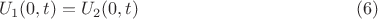 $$U_{1}(0,t)=U_{2}(0,t)\eqno (6)$$