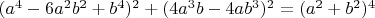 $(a^4-6a^2b^2+b^4)^2+(4a^3b-4ab^3)^2=(a^2+b^2)^4$