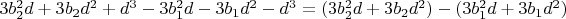 $3b_2^2d+3b_2d^2+d^3-3b_1^2d-3b_1d^2-d^3=(3b_2^2d+3b_2d^2)-(3b_1^2d+3b_1d^2)$