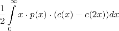 $$\frac 1 2 \int\limits_{0}^{\infty} x \cdot p(x) \cdot (c(x)-c(2x)) dx$$