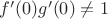 $f'(0) g'(0) \not = 1$